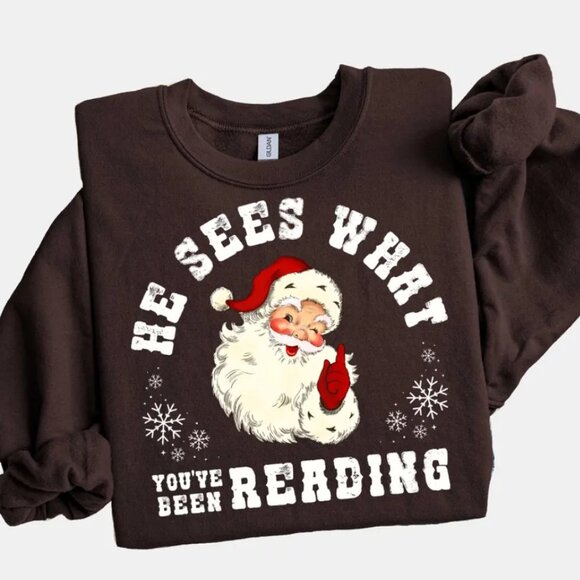 He Sees What You've Been Reading Santa Sweatshirt, Book Lover Gift, Gift For Her - Picture 1 of 1